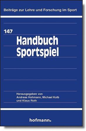 Handbuch Sportspiel von Hohmann,  Andreas, Kolb,  Michael, Roth,  Klaus