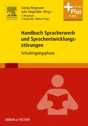 Handbuch Spracherwerb und Sprachentwicklungsstörungen von Ringmann,  Svenja, Siegmüller,  Julia