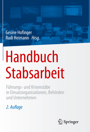 Handbuch Stabsarbeit von Heimann,  Rudi, Hofinger,  Gesine