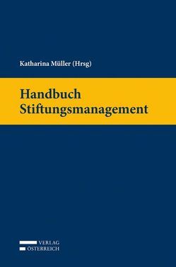 Handbuch Stiftungsmanagement von Müller,  Katharina