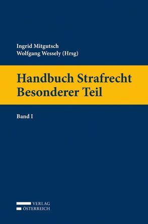 Handbuch Strafrecht Besonderer Teil von Mitgutsch,  Ingrid, Wessely,  Wolfgang