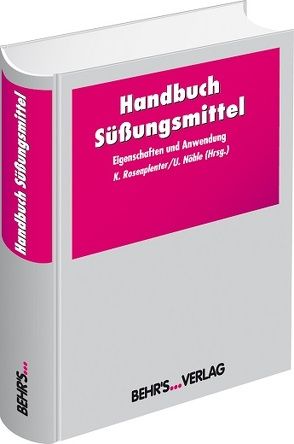 Handbuch Süßungsmittel von Nöhle,  Prof. Dr. Ulrich, Rosenplenter,  Kurt, von Rymon Lipinski,  Prof. Dr. Gert-Wolfhard