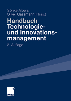 Handbuch Technologie- und Innovationsmanagement von Albers,  Sönke, Bader,  Martin, Bernotat-Danielowski,  Sabine, Biedermann,  Andreas, Boutellier,  Roman, Brockhoff,  Klaus M., Bullinger,  Hans-Jörg, Derfuß,  Klaus, Ernst,  Holger, Fischer,  Marc, Fleisch,  Elgar, Flik,  Heinrich, Franke,  Nikolaus, Friedli,  Thomas, Fritzmann,  Katrin, Gassmann,  Oliver, Gemünden,  Hans Georg, Gerpott,  Torsten, Gerybadze,  Alexander, Geschka,  Horst, Globocnik,  Dietfried, Gruber,  Marc, Harhoff,  Dietmar, Heinrichs,  Simon, Henkel,  Joachim, Herrmann,  Andreas, Herstatt,  Cornelius, Hildebrand,  Christian, Himme,  Alexander, Högl,  Martin, Hölzle,  Katharina, Keupp,  Marcus Matthias, Kollmann,  Tobias, Krautter,  Jochen, Krell,  Patrick, Lechler,  Thomas G., Lichtenthaler,  Ulrich, Liebl,  Franz, Littkemann,  Jörn, Lüthje,  Christian, Möhrle,  Martin G., Müller-Kirschbaum,  Thomas, Müthel,  Miriam, Renz,  Karl-Christof, Ritter,  Thomas, Rosatzin,  Christa, Salomo,  Sören, Sattler,  Henrik, Schuh,  Günther, Schwair,  Thomas, Seidensticker,  Sven, Sommerlatte,  Tom, Spath,  Dieter, Stuckenschneider,  Heinrich, Talke,  Katrin, Thiesse,  Frédéric, Thomke,  Stefan, von Zedtwitz,  Maximilian, Walter,  Achim, Wuhrmann,  Juan Carlos, Zeschky,  Marco, Zirm,  Andrea