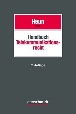 Handbuch Telekommunikationsrecht von Eckhardt,  Jens, Gramlich,  Ludwig, Heun,  Sven-Erik, Jenny,  Valerian, Rickert,  Beate, Sörup,  Thorsten