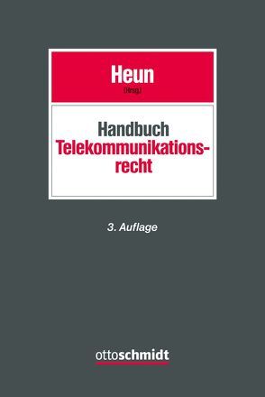 Handbuch Telekommunikationsrecht von Eckhardt,  Jens, Gramlich,  Ludwig, Heun,  Sven-Erik, Jenny,  Valerian, Rickert,  Beate, Sörup,  Thorsten