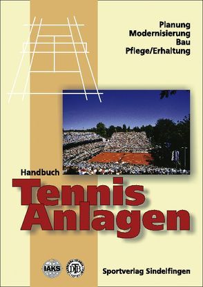 Handbuch Tennisanlagen von Waldenfels,  Georg von