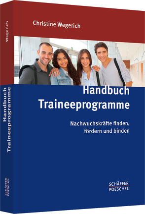 Handbuch Traineeprogramme von Wegerich,  Christine