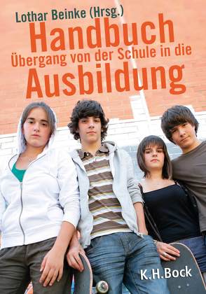 Handbuch Übergang von der Schule in die Ausbildung von Beinke,  Lothar