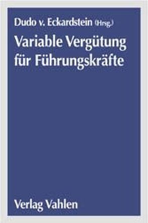 Handbuch Variable Vergütung für Führungskräfte von Eckardstein,  Dudo von