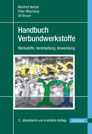 Handbuch Verbundwerkstoffe von Breuer,  Ulf, Mitschang,  Peter, Neitzel,  Manfred