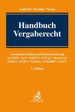 Handbuch Vergaberecht von Braun,  Peter, Butler,  Janet Kerstin, Conrad,  Sebastian, Dietlein,  Johannes, Fandrey,  Alexander, Fickelscher,  Sarah Marlene, Freytag,  Christiane, Gabriel,  Marc, Haupt,  Andreas, Kern,  Oliver Michael, König,  Marco, Krohn,  Wolfram, Mertens,  Susanne, Mutschler-Siebert,  Annette, Neun,  Andreas, Ohlerich,  Christine, Olgemöller,  Udo H, Osseforth,  Tobias, Otting,  Olaf, Prell,  Monika, Reichling,  Ingrid, Ruhland,  Bettina, Schneider,  Tobias, Schulz,  Andreas, Tresselt,  Wiland, Weiner,  Katharina, Wietersheim,  Mark von