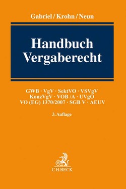 Handbuch Vergaberecht von Braun,  Christian, Braun,  Peter, Butler,  Janet Kerstin, Conrad,  Sebastian, Fandrey,  Alexander, Freytag,  Christiane, Gabriel,  Marc, Haupt,  Andreas, Kern,  Oliver M., König,  Marco, Krohn,  Wolfram, Mertens,  Susanne, Mutschler-Siebert,  Annette, Neun,  Andreas, Ohlerich,  Christine, Olgemöller,  Udo H, Osseforth,  Tobias, Otting,  Olaf, Prell,  Monika, Reichling,  Ingrid, Schneider,  Tobias, Schulz,  Andreas, Soudry,  Daniel, Tresselt,  Wiland, Voll,  Maximilian, Weiner,  Katharina, Wietersheim,  Mark von