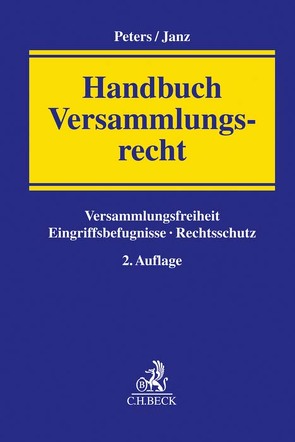 Handbuch Versammlungsrecht von Brinsa,  Sebastian, Groscurth,  Stephan, Hong,  Mathias, Janz,  Norbert, Lux,  Johannes, Peters,  Wilfried, Ripke,  Stefan, Tölle,  Oliver