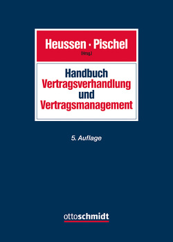 Handbuch Vertragsverhandlung und Vertragsmanagement von Curschmann,  Jan, Heintz,  Dominique, Heussen,  Benno, Hoppe,  Jan, Imbeck,  Martin, Junker,  Markus, Keki,  Selim, Knesebeck,  Dirk von dem, Knigge,  Dagmar, Kochinke,  Clemens, Leeb,  Christina-Maria, Luthra,  Tim Goro, Malik,  Fredmund, Meven,  Wolfram, Pattloch,  Thomas, Pischel,  Gerhard, Ponschab,  Reiner, Schwarz,  Benno, Tanaka,  Mikio, Wegmann,  Bernd