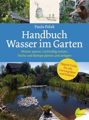 Handbuch Wasser im Garten von Polak,  Paula