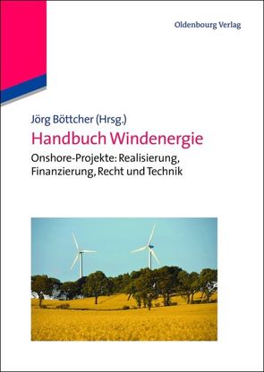 Handbuch Windenergie von Böttcher,  Jörg