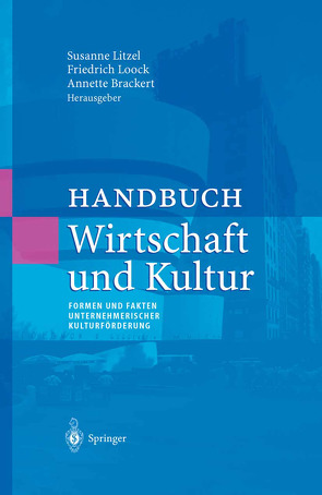 Handbuch Wirtschaft und Kultur von Brackert,  Annette, Litzel,  Susanne, Loock,  Friedrich