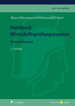 Handbuch Wirtschaftsprüfungsexamen von Haarmeyer,  Hans, Hillebrand,  Christoph, Kleinert,  Ursula, Mayer,  Volker