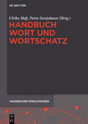 Handbuch Wort und Wortschatz von Hass,  Ulrike, Storjohann,  Petra