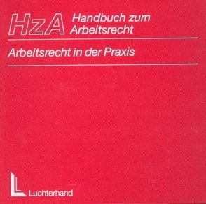 Handbuch zum Arbeitsrecht (HzA) von Leinemann,  Dorothea, Leinemann,  Sylvia