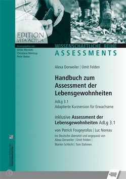 Handbuch zum Assessment der Lebensgewohnheiten von Dahmen,  Tom, Dorweiler,  Alexa, Felden,  Ümit, Fougeyrollas,  Patrick, Noreau,  Luc, Schlicht,  Marlen