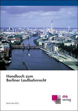 Handbuch zum Berliner Laufbahnrecht von Holland-Letz,  Anja