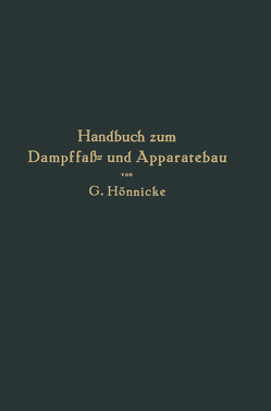 Handbuch zum Dampffaß- und Apparatebau von Hönnicke,  G.