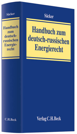 Handbuch zum deutsch-russischen Energierecht von Andreev,  Vladmir K., Andreeva,  Liubov V., Arkhipchenko,  Alexander Yu., Aukhatov,  Adel, Barbknecht,  Klaus-Dieter, Bezrukikh,  Pavel P., Blinkova,  Elena V., Bruhn,  Heiner, Buchnev,  Oleg A., Busche,  Jan, Emelyashina,  Julia V., Erbring,  Hans-Peter, Erina,  Ekaterina N., Gavrilina,  Elena A., Gerke,  Galina V., Gerzen,  Julia, Grischenko,  Anatoly I., Gudkov,  Ivan V., Gutbrod,  Max, Izotova,  Anna V., Kallnik,  Barbara, Karpova,  Natalia, Kazenova,  Tatiana N., Kopylov,  Anatoly E., Kühne,  Gunther, Kuring,  Matthias, Lakhno,  Petr G., Larochkina,  Irina A., Laue,  Carolin, Mahne,  Helen, Markert,  Kurt, Meinzenbach,  Jörg, Rabensdorf,  Renate, Riechmann,  Christoph, Ruge,  Reinhard, Säcker,  Franz-Jürgen, Salieva,  Roza N., Schmidt-Preuß,  Matthias, Scholz,  Lydia, Shamis,  Lev V., Sitnikov,  Sergey L., Timofeeva,  Elena, Timofeeva,  Elena V., Vasilyeva,  Maria I., Vershinin,  Alexander P., Weyer,  Hartmut, Wolf,  Maik, Yakovlev,  Veniamin F., Zaykova,  Maria