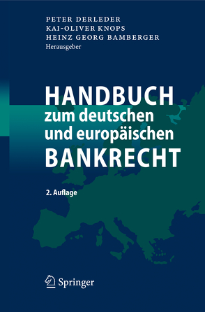 Handbuch zum deutschen und europäischen Bankrecht von Bamberger,  Heinz Georg, Derleder,  Peter, Knops,  Kai-Oliver