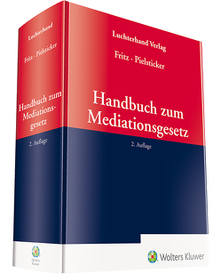 Handbuch zum Mediationsgesetz von Fritz,  Roland, Pielsticker,  Dietrich