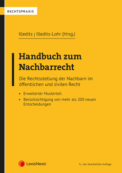 Handbuch zum Nachbarrecht von Illedits,  Alexander, Illedits,  Sophie, Illedits-Lohr,  Karin, Klausegger,  Constantin, Köhler,  Martin, Wieger,  Daniela