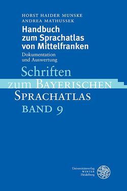 Handbuch zum Sprachatlas von Mittelfranken von Mathussek,  Andrea, Munske,  Horst Haider