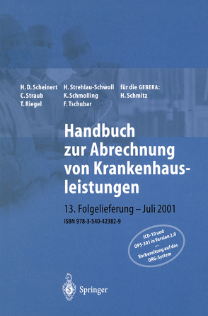 Handbuch zur Abrechnung von Krankenhausleistungen von Riegel,  T., Scheinert,  H D, Schmolling,  K., Straub,  C., Strehlau-Schwoll,  H., Tschubar,  F.