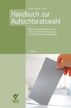 Handbuch zur Aufsichtsratswahl von Fuchs,  Harald, Köstler,  Roland, Pütz,  Lasse