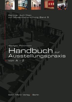 Handbuch zur Ausstellungspraxis von A bis Z von Pöhlmann,  Wolfger