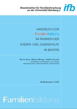 Handbuch zur Familienbildung im Rahmen der Kinder- und Jugendhilfe in Bayern von Bergold,  Pia, Friedrich,  Lena, Mayer-Lewis,  Birgit, Mengel,  Melanie, Rupp,  Marina, Smolka,  Adelheid