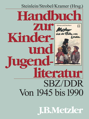 Handbuch zur Kinder- und Jugendliteratur von Brüggemann,  Theodor, Krämer,  Thomas, Steinlein,  Rüdiger, Strobel,  Heidi