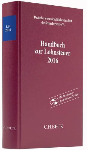 Handbuch zur Lohnsteuer 2016 von Deutsches wissenschaftliches Institut der Steuerberater e.V.