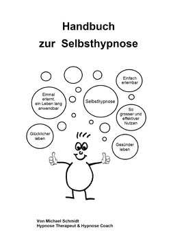 Handbuch zur Selbsthypnose von Schmidt,  Michael