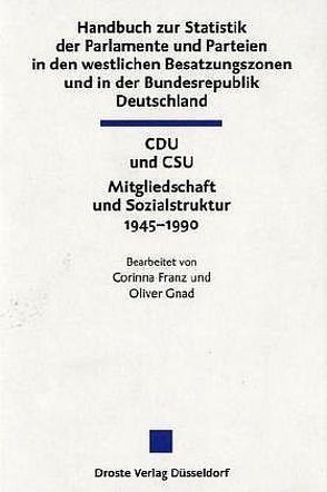 Handbuch zur Statistik der Parlamente und Parteien in den westlichen Besatzungszonen und in der Bundesrepublik Deutschland von Franz,  Corinna, Gnad,  Oliver