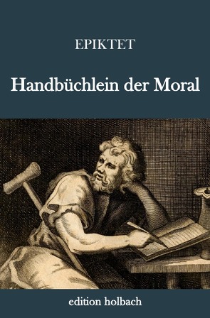 Handbüchlein der Moral von von Nikopolis,  Epiktet