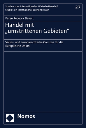 Handel mit „umstrittenen Gebieten“ von Sievert,  Karen Rebecca