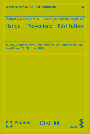 Handel – Provenienz – Restitution von Dreier,  Thomas, Kemle,  Nicolai B, Weller,  Matthias