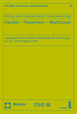 Handel – Provenienz – Restitution von Dreier,  Thomas, Kemle,  Nicolai B, Weller,  Matthias