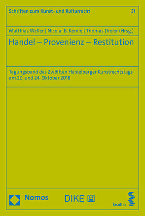 Handel – Provenienz – Restitution von Dreier,  Thomas, Kemle,  Nicolai B, Weller,  Matthias