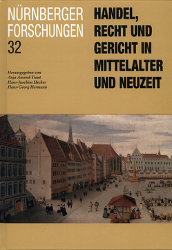 Handel, Recht und Gericht in Mittelalter und Neuzeit von Hecker,  Hans-Joachim, Hermann,  Hans-Georg