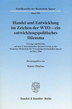 Handel und Entwicklung im Zeichen der WTO – ein entwicklungspolitisches Dilemma. von Pitschas,  Rainer