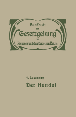 Handel und Gewerbe von Lusensky,  F.