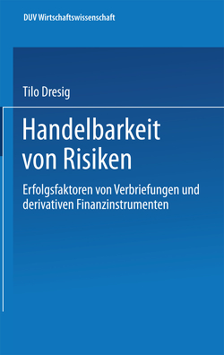 Handelbarkeit von Risiken von Dresig,  Tilo