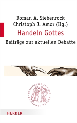 Handeln Gottes von Amor,  Christoph J., Ernst,  Werner, Gmainer-Pranzl,  Franz, Guggenberger,  Wilhelm, Hasitschka,  Martin, Kraml,  Martina, Leher,  Stephan, Moser-Ernst,  Sybille, Muck,  Otto, Niewiadomski,  Józef, Öhler,  Ulrike, Palaver,  Wolfgang, Peter,  Teresa, Sandler,  Willibald, Scharer,  Matthias, Scheuer,  Manfred, Siebenrock,  Roman A, Stare,  Mira, Wandinger,  Nikolaus, Weber,  Franz